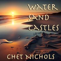 Water Sand Castles by Chet Nichols