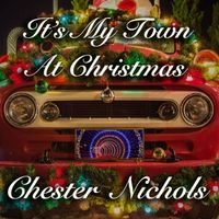 It's My Town At Christmas by Chester Nichols