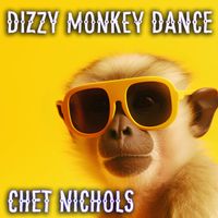 Dizzy Monkey Dance by Chet Nichols