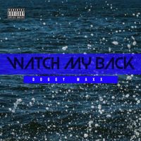 WATCH MY BACK (Feat. Doggy Maxx) - Whosthahottest by WHOSTHAHOTTEST
