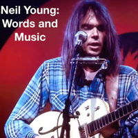 Neil Young: Words and Music - 8 video lectures