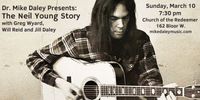 Dr. Mike Daley Presents: The Neil Young Story - EVENING SHOW