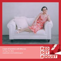 [LIVE STREAM] Esplanade's Red Dot August: A Spot of Sunshine with Miss Lou