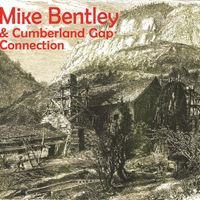 Mike Bentley & Cumberland Gap Connection: CD