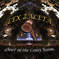 QUIET IN THE COURTROOM by Lex Zaleta