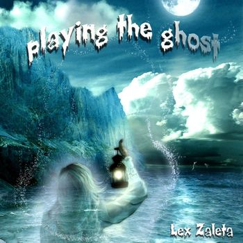 PLAYING THE GHOST
