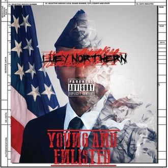 YOUNG AND ENLISTED LUEY NORTHERN COVER ART HIP HOP RAP MILITARY RAPPER RAP ARTIST