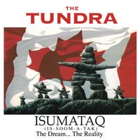 Isumataq - The Dream The Reality 25th Anniversary (2018) by Pat Canavan and The Tundra