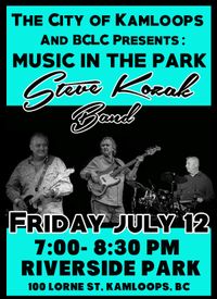  Music in The Park , Kamloops BC - Steve Kozak Band