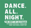 Dance. All. Night. (Best of Scythian): CD