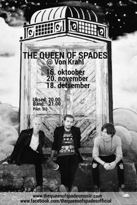 The Queen Of Spades @ Von Krahl