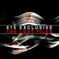The Lost Files by 615 Exclusive