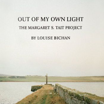 Louise Bichan - Out of my own light (2016)
