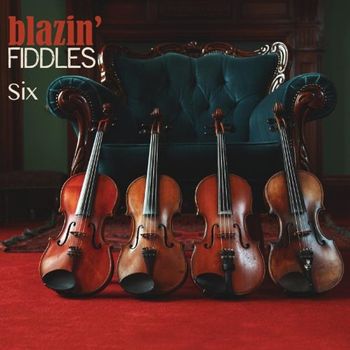 Blazin' Fiddles - Six (2014)
