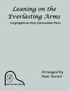 Leaning on the Everlasting Arms (Intermediate Congregational Style)