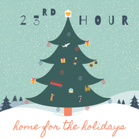 Home for the Holidays by 23rd Hour