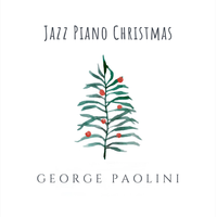 Jazz Piano Christmas by George Paolini