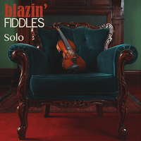 Solo by Blazin' Fiddles