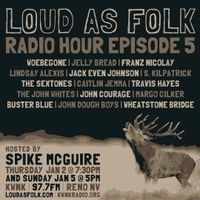 S01:E05 by Loud As Folk Radio Hour