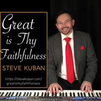 Great is Thy Faithfulness by Steve Kuban