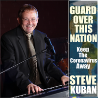 Guard Over This Nation (Keep the Coronavirus Away by Steve Kuban