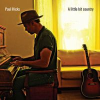 A Little Bit Country by Paul Hicks
