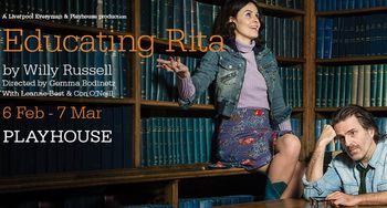 Educating Rita by Willy Russell
