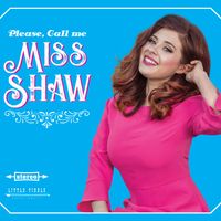 Please, Call Me Miss Shaw : CD