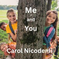 Me and You by Carol Nicodemi