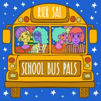 School Bus Pals - SINGLE by Rick Sal