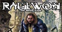 Raekwon "The Wild Tour"