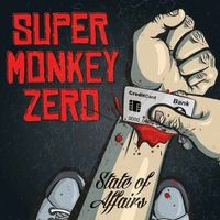 State Of Affairs by Super Monkey Zero