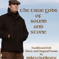 True Gods of Sound and Stone by Mikey Dunlavey and The Wild Swans