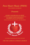 ALOFA MAMANA O IESU - SACRED LOVE OF JESUS