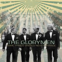 Some Things Should Never Change by The Glorymen