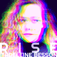 Rise by Madeleine Besson