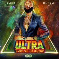 Zack Ultra -  ULTRA: EVOLVE SEASON Release on ZACKULTRA.COM