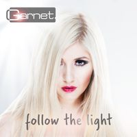 Follow the Light (Radio Edit) by Garnet