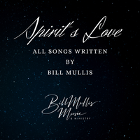 Spirit's Love by Bill Mullis