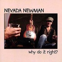 Why Do It Right by Nevada B Newman