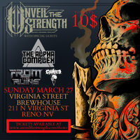 UNVEIL THE STRENGTH with special guests The Alpha Complex, From The Ruins, and Cyanate