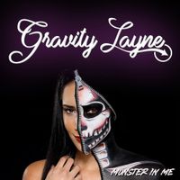 Monster In Me  by Gravity Layne