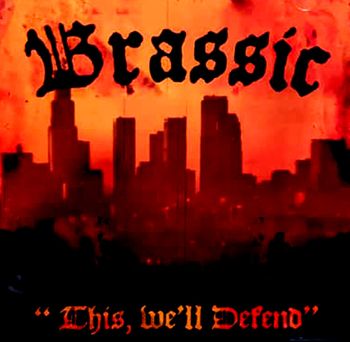 BRASSIC | THIS WE'LL DEFEND (HOSTILE CLASS PRODUCTIONS) | REC
