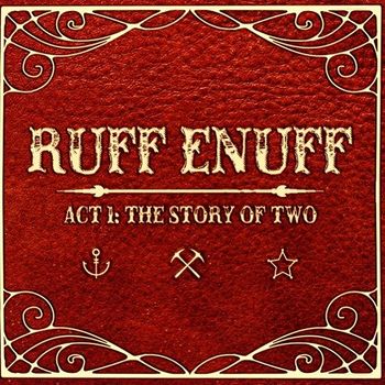 Ruff Enuff Act 1: The Story of Two
