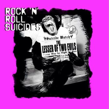ROCK N' ROLL SUICIDES | THE LESSER OF TWO EVILS (INDEPENDENT) | REC/MIX
