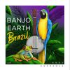 Banjo Earth Brazil Passport Package (CD, DVD, THUMDRIVE, SHIRT, POSTER)