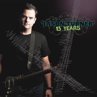 13 Years by jason turner band 