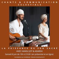 Chants & Communication Celestiale with Hansu Jot & Adarsh Khalsa