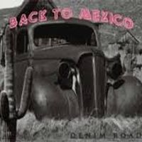 Back To Mexico by Denim Road