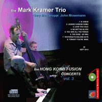LIVE AT HONG KONG FUSION VOL,3 by Mark Kramer Trio